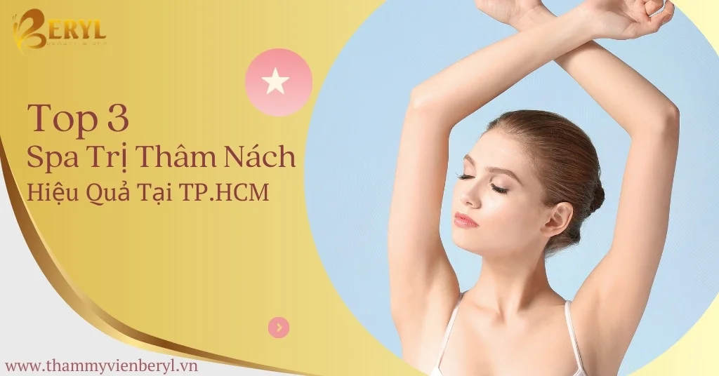 Top 3 địa chỉ spa trị thâm nách
