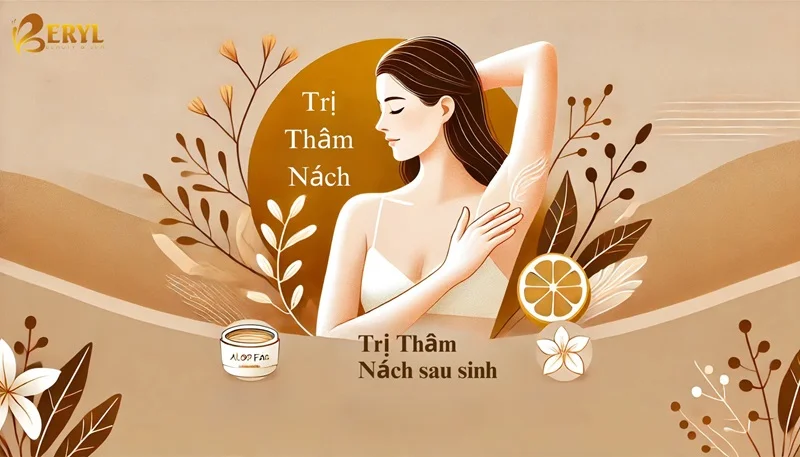 Trị thâm nách sau sinh